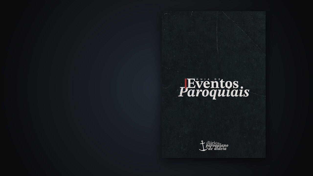 Guia de Eventos Paroquiais — Diário de um Paroquiano de Aldeia